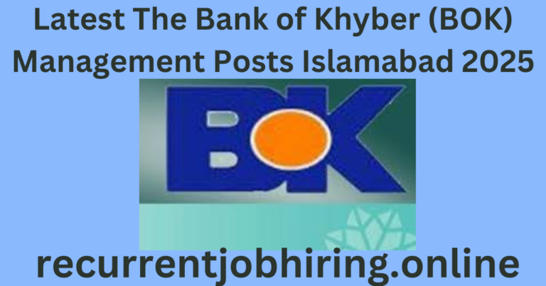 Latest The Bank of Khyber (BOK) Management Posts Islamabad 2025