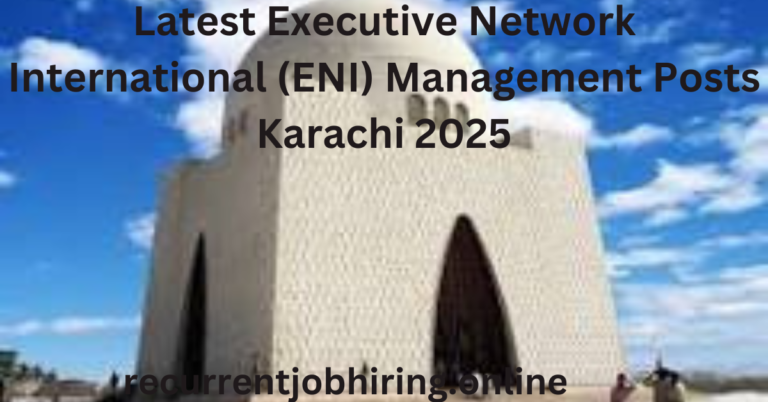 Latest Executive Network International (ENI) Management Posts Karachi 2025