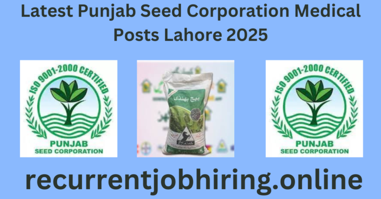 Latest Punjab Seed Corporation Medical Posts Lahore 2025