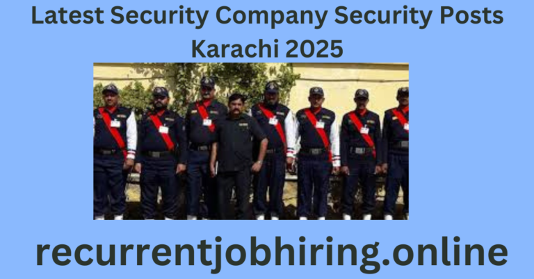 Latest Security Company Security Posts Karachi 2025